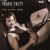 Travis Tritt - The Lovin Side 