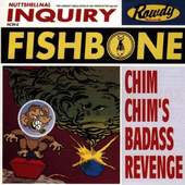 Fishbone - Chim Chims Badass Revenge 