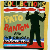 Pato Banton & The Reggae Revolution - Collections (Edice 2003) 