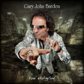 Gary John Barden - Rock 'N Roll My Soul (Edice 2022)