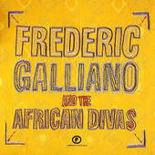 Frederic Galliano And The African Divas - Frederic Galliano And The African Divas (2002) 