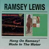 Ramsey Lewis - Hang On Ramsey! / Wade In The Water (Edice 2008)