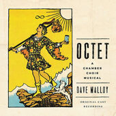 Dave Malloy & Original Cast Of Octet - Octet (Original Cast Recording, 2020)