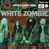 White Zombie - Astro-Creep: 2000 - 180 gr. Vinyl 