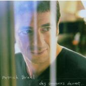 Patrick Bruel - Des Souvenirs Devant... 
