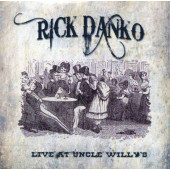Rick Danko - Live At Uncle Willy's (2011)