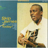Skip James - Today! (Edice 1995)