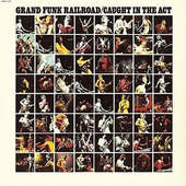Grand Funk Railroad - Caught In The Act (Japan, SHM-CD 2016) 