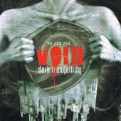 Dark Tranquillity - We Are The Void (2010)