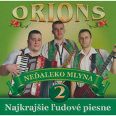 Orions - Neďaleko Mlyna (2011)