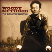 Woody Guthrie - Ultimate Collection (2008) 