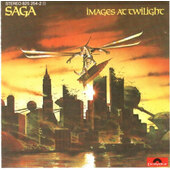 Saga - Images At Twilight (Edice 1988)
