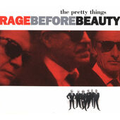 Pretty Things - Rage Before Beauty (Edice 2002)