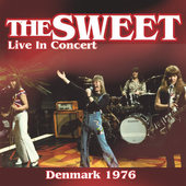 Sweet - Live In Concert Denmark 1976 - 180 gr. Vinyl 