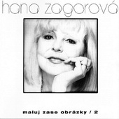 Hana Zagorová - Maluj Zase Obrázky / 2 (1996)
