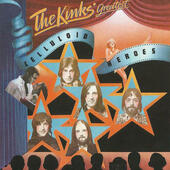 Kinks - Kinks Greatest - Celluloid Heroes (Edice 2004) GREATEST HITS `71-`75