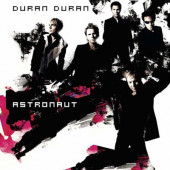 Duran Duran - Astronaut (Reedice 2022)