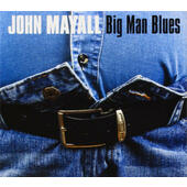 John Mayall - Big Man Blues (Edice 2013)