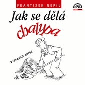 František Nepil - Jak se dělá chalupa MLUVENE SLOVO