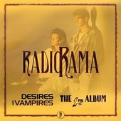 Radiorama - Desires And Vampires/The 2nd Album/2CD (2016) 
