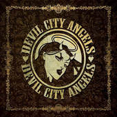 Devil City Angels - Devil City Angels (2015) - 180 gr. Vinyl 