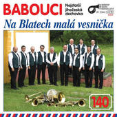 Babouci - Na Blatech Malá Vesnička (2008) 