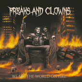 Freaks And Clowns - We Set The World On Fire (2022) /Digipack