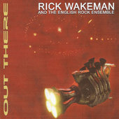 Rick Wakeman And The New English Rock Ensemble - Out There (Remastered 2014) 