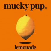 Mucky Pup - Lemonade (Reedice 2021)