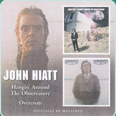 John Hiatt - Hangin' Around The Observatory / Overcoats (Remastered) 