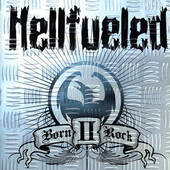Hellfueled - Born II Rock (2005)