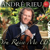 André Rieu - You Raise Me Up - Songs For Mum (2010)