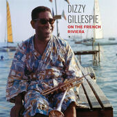 Dizzy Gillespie - On The French Riviera (Edice 2017) - Vinyl