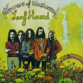 Leaf Hound - Growers Of Mushroom (Edice 2005) 