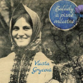 Vlasta Grycová - Balady a písně milostné (2023) /Digisleeve