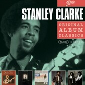 Stanley Clarke - Original Album Classics 
