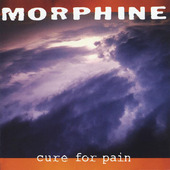 Morphine - Cure For Pain (Reedice 2021) - Vinyl