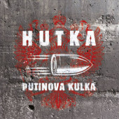 Jaroslav Hutka - Putinova kulka (2022)