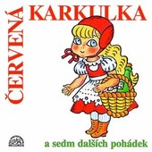 Various Artists - Červená Karkulka a sedm dalších pohádek 