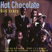 Hot Chocolate - Girl Crazy (1996) 