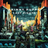 Skinny Puppy - Last Rights (Edice 2020) - Vinyl