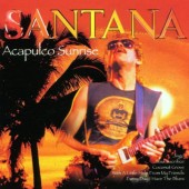Santana - Acapulco Sunrise (1999) 