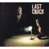 Last Crack - Burning Time (Digipack, Limited Edition 2007)