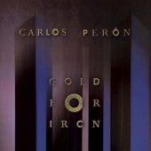 Carlos Perón - Gold For Iron (Edice 2006) /2CD