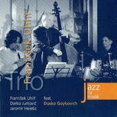 František Uhlíř Trio & Dusko Goykovich - Jazz na Hradě (2006)