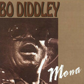 Bo Diddley - Mona (Edice 2000) 
