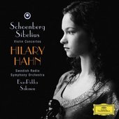 Esa-Pekka Salonen / Hilary Hahn - HAHN / VIOLIN CONCERTOS / Sibelius, Schoenberg 