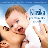 Various Artists - Klasika pro maminky a děti (2019)