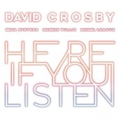 David Crosby - Here If You Listen (2018) 