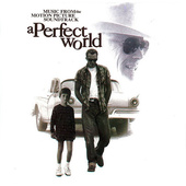 Soundtrack - A Perfect World / Dokonalý svět (Music From The Motion Picture Soundtrack, 1993)